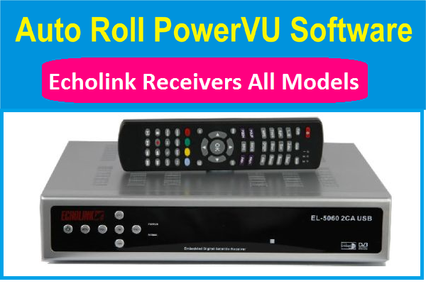 Echolink auto roll powervu software all models