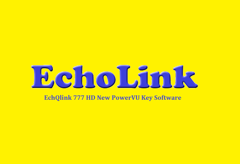 EchQlink 777 HD Receiver New PowerVU Key Software