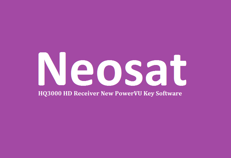 Neosat HQ3000 HD Receiver New PowerVU Key Software