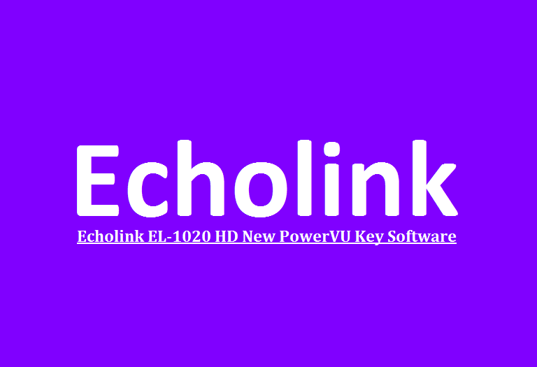 Echolink EL-1020 HD Receiver New PowerVU Key Software