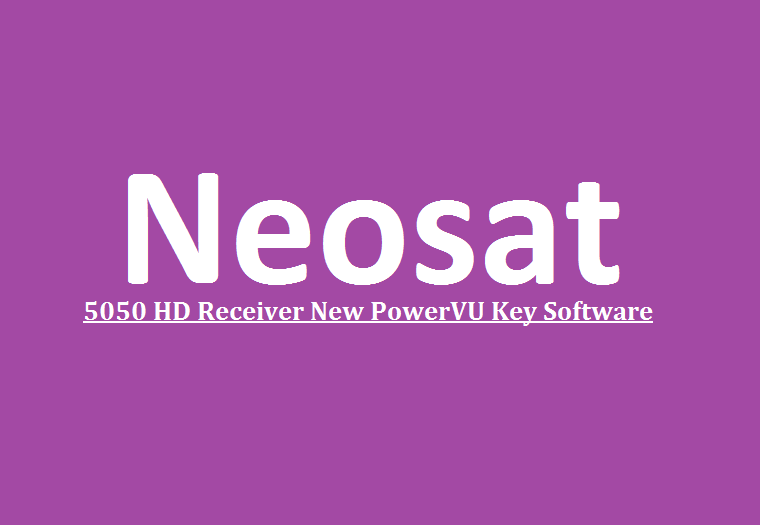 Neosat 5050 HD Receiver New PowerVU Key Software